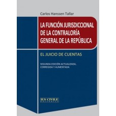 La Función Jurisdiccional de la Contraloría General de la República. El Juicio de Cuentas. 2da edición